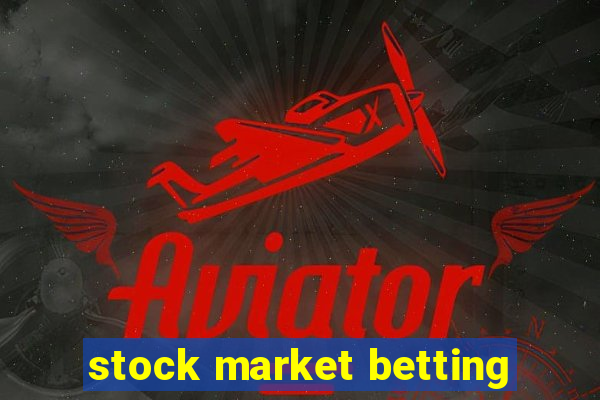 stock market betting