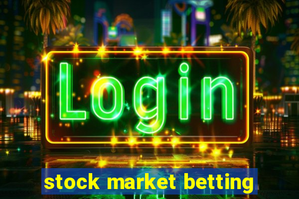 stock market betting