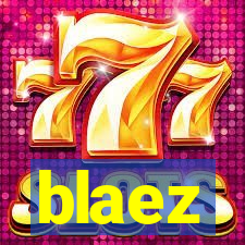 blaez