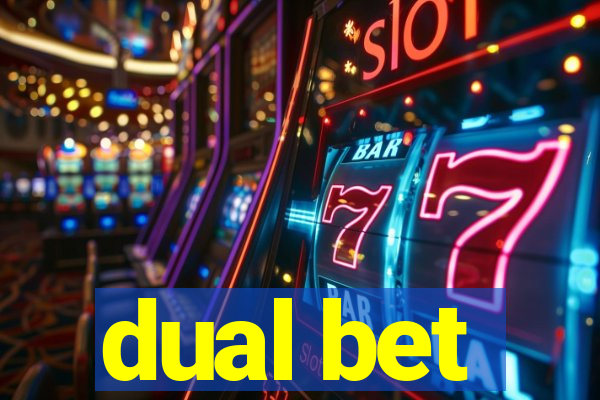 dual bet