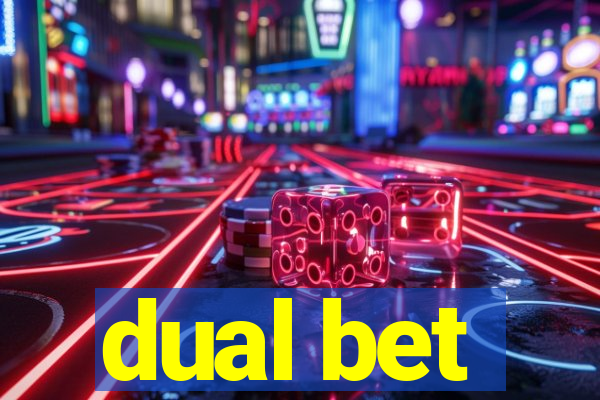 dual bet