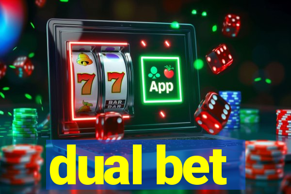 dual bet