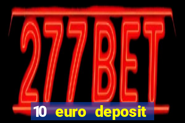 10 euro deposit casino ireland