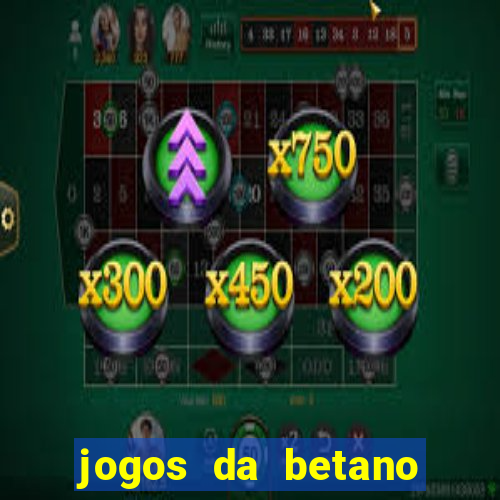 jogos da betano que mais pagam