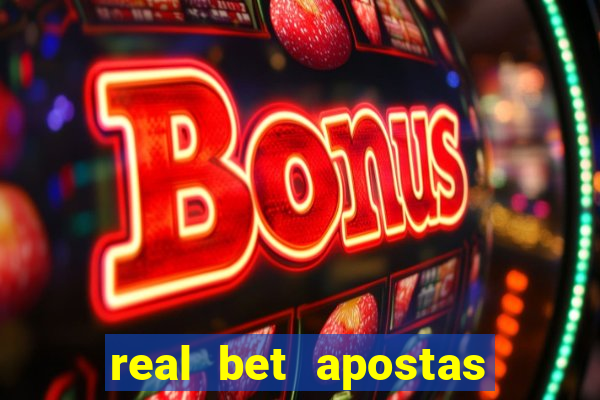 real bet apostas esportivas e jogos online