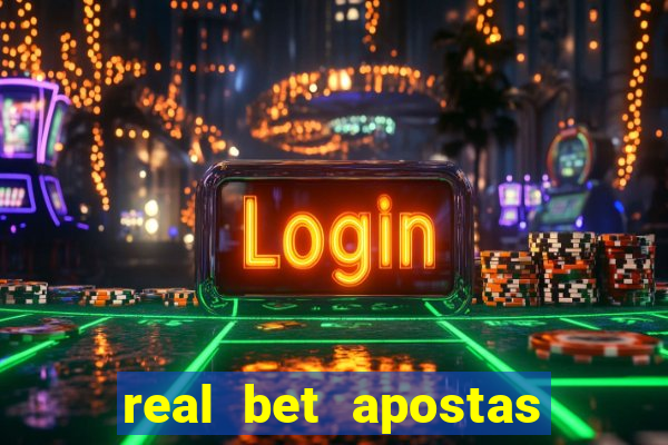 real bet apostas esportivas e jogos online