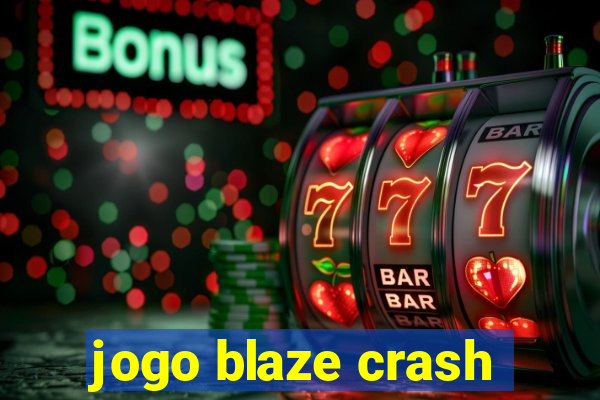 jogo blaze crash