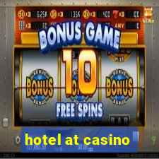 hotel at casino