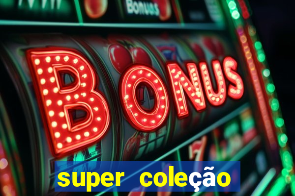 super coleção 7784 jogos download