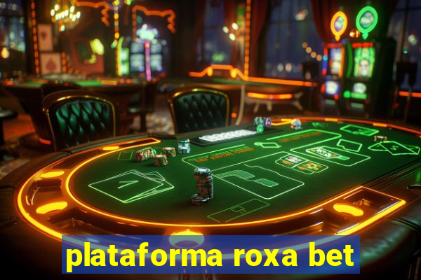 plataforma roxa bet