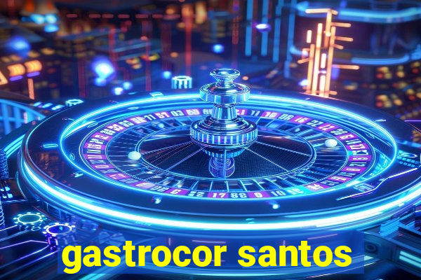 gastrocor santos