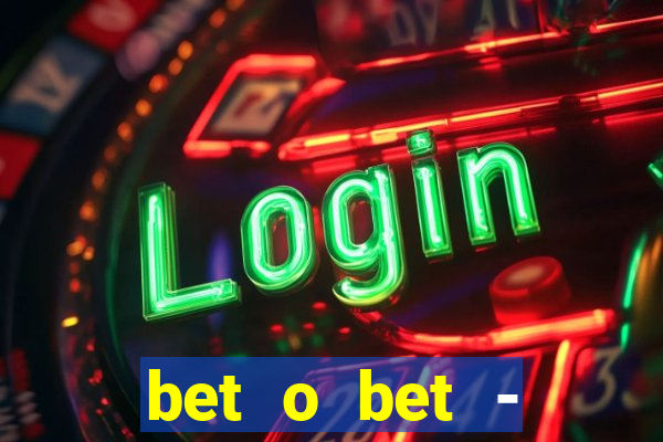 bet o bet - reclame aqui