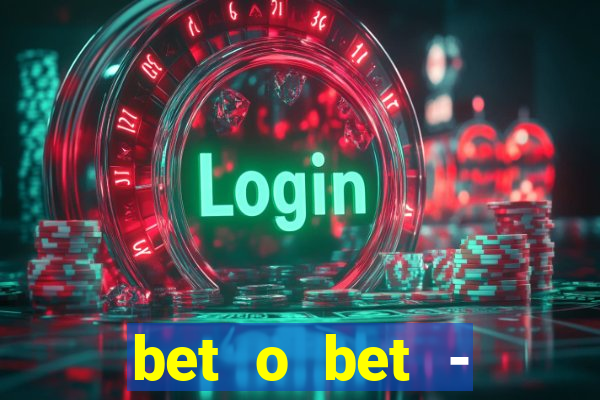 bet o bet - reclame aqui