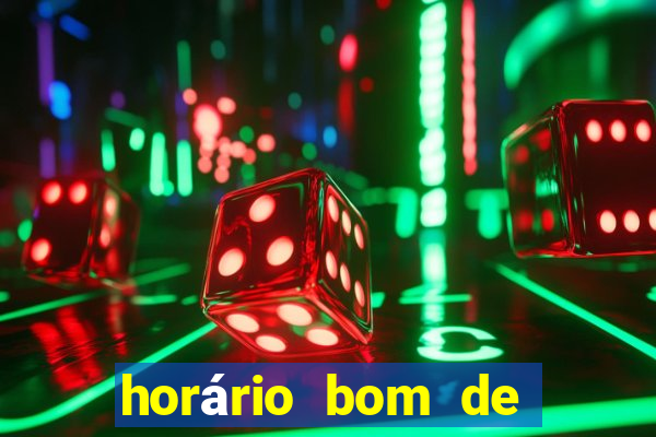 horário bom de jogar fortune tiger