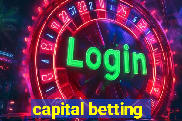 capital betting