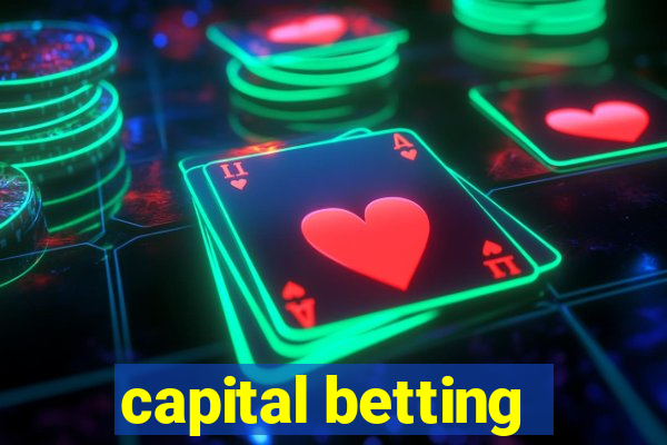 capital betting