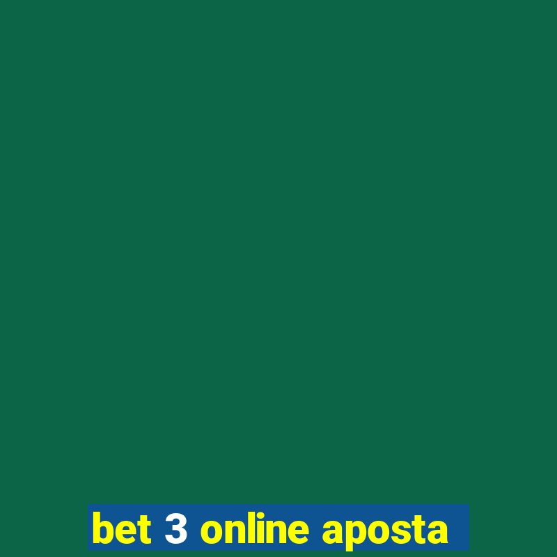 bet 3 online aposta