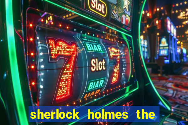 sherlock holmes the hunt for blackwood slot