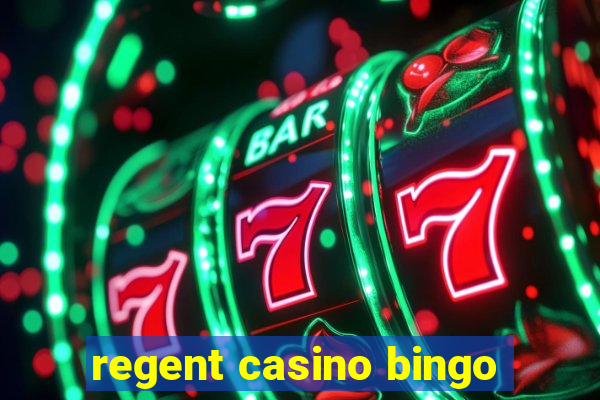 regent casino bingo