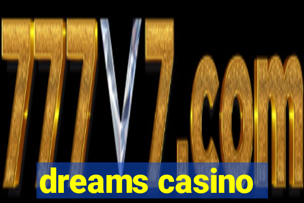 dreams casino