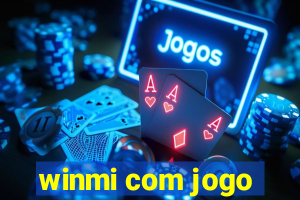 winmi com jogo