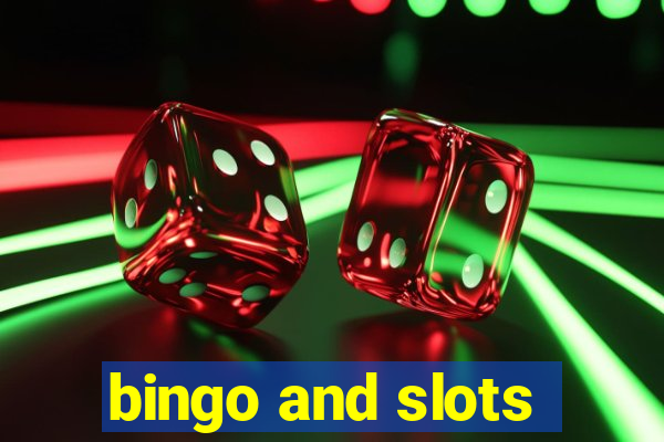 bingo and slots