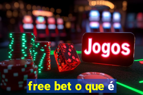 free bet o que é