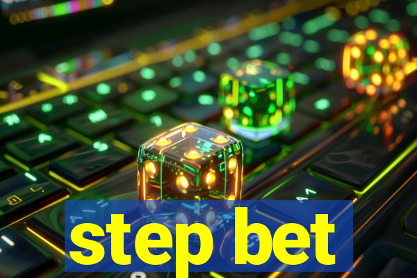 step bet