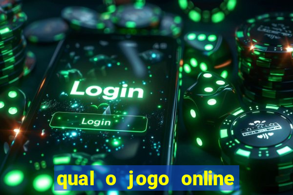 qual o jogo online que dá mais dinheiro