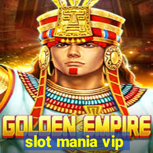 slot mania vip