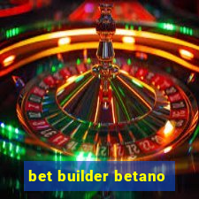 bet builder betano