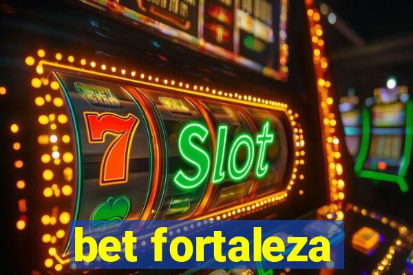 bet fortaleza