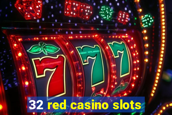 32 red casino slots