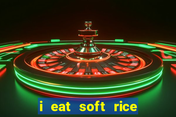 i eat soft rice in another world manga pt br