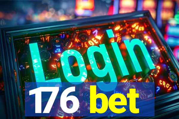 176 bet