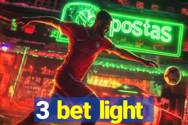 3 bet light