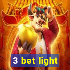 3 bet light