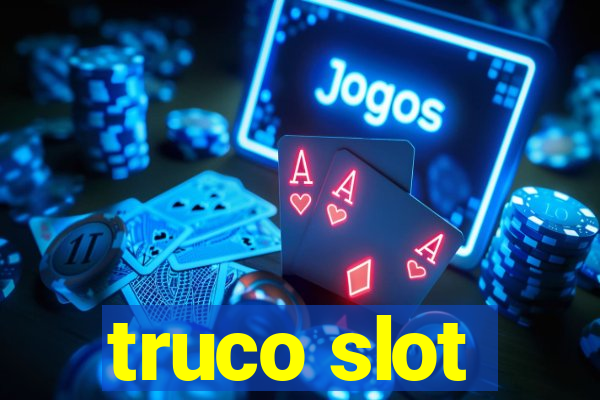 truco slot