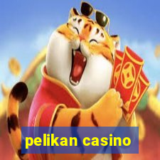 pelikan casino