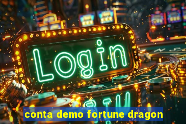 conta demo fortune dragon