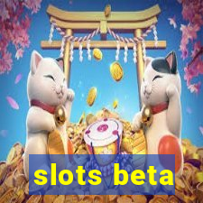 slots beta