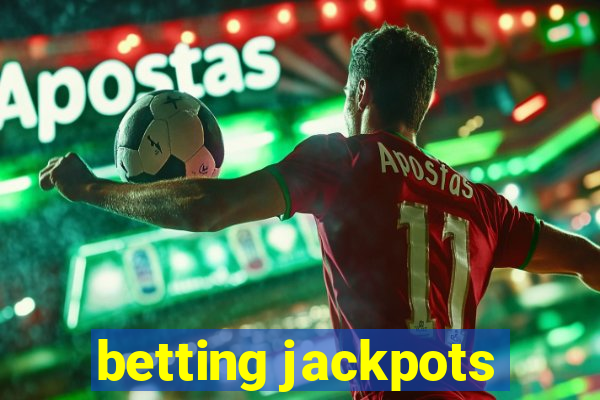 betting jackpots