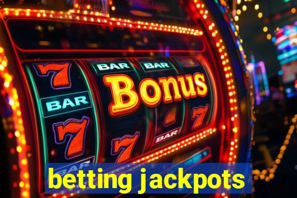 betting jackpots