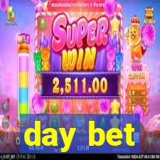 day bet