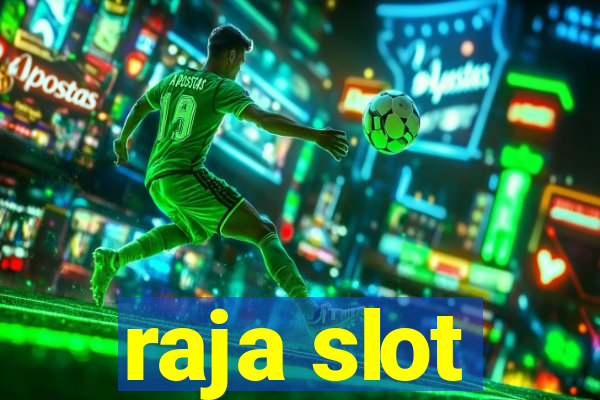 raja slot