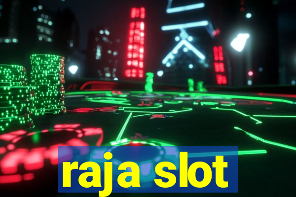 raja slot