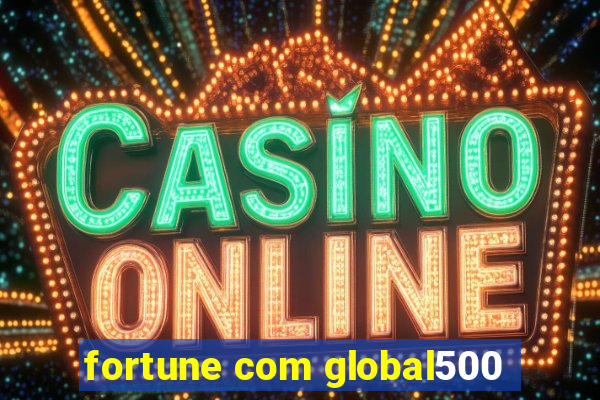 fortune com global500