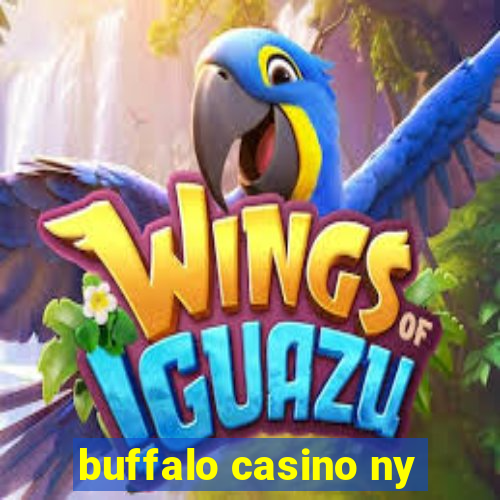 buffalo casino ny