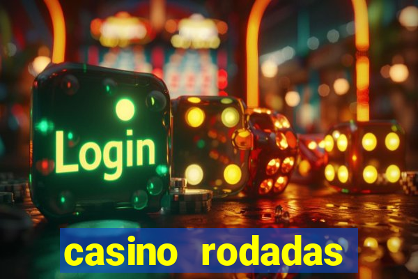 casino rodadas gratis sem deposito