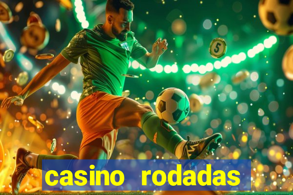 casino rodadas gratis sem deposito